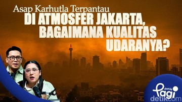 Asap Karhutla Terpantau di Atmosfer Jakarta, Bagaimana Kualitas Udaranya?